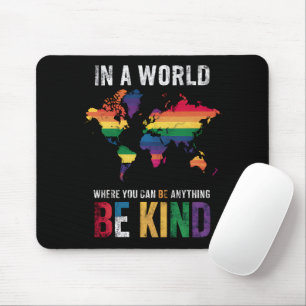 Mousepad Em Um Mundo Onde Você Pode Ser Qualquer Coisa Seja