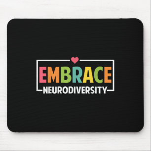 Mousepad Embrace Neurodiversity Autism Neurodivergente Awar