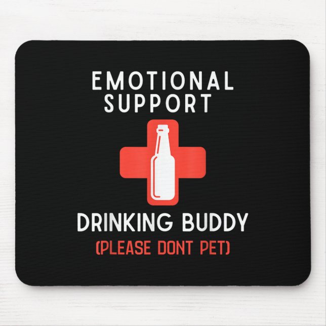 Mousepad Emotional Drinking Buddy Please Don't Pet Drunk Dr (Frente)