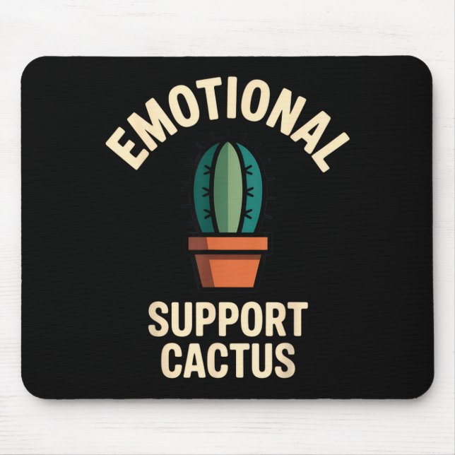 Mousepad Emotional Suprt Cactus Funny Succulent Humor Outfi (Frente)