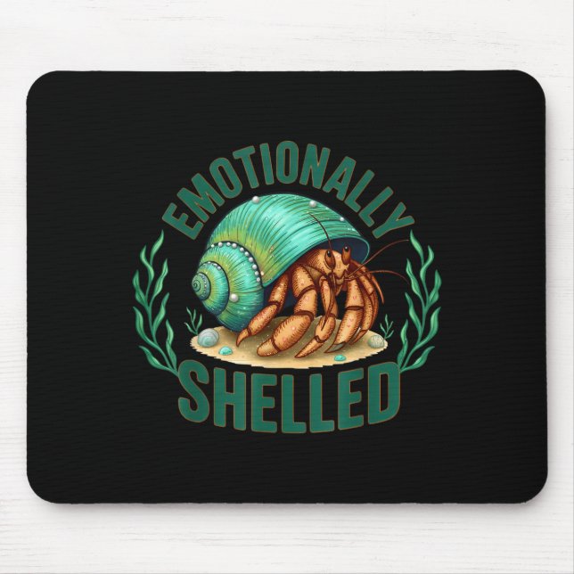 Mousepad Emotionally Shelled Funny Hermit Crab Humor Quote  (Frente)