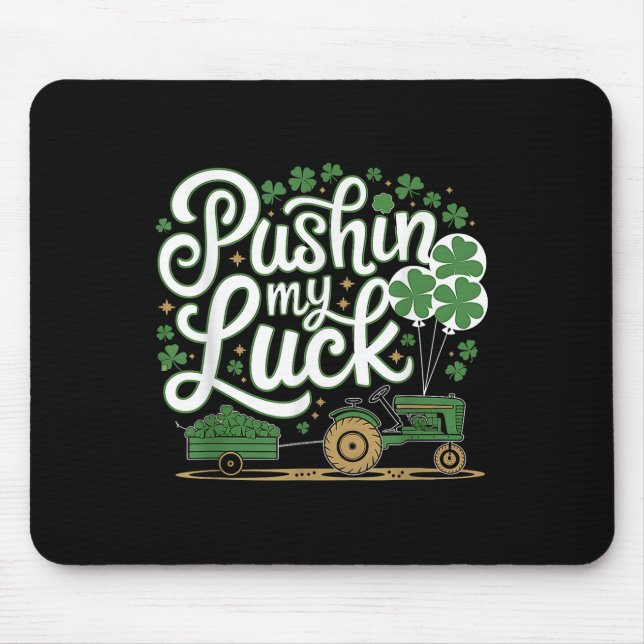 Mousepad Empurrando minha sorte Trator de Dia de São Patríc (Frente)