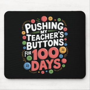 Mousepad Empurrando os botões do meu professor por 100 dias