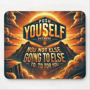 Mousepad Empurre-Se - Ninguém Mais Vai Se Motivar