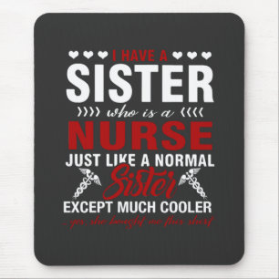 Mousepad Enfermagem Tenho Uma Enfermeira Irmã