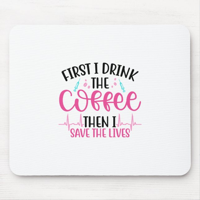 Mousepad Enfermeira Deu Primeiro Eu Bebo Café (Frente)