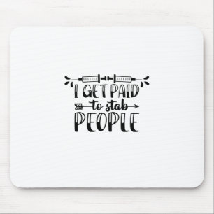 Mousepad Enfermeira Presente Eu Sou Pago Para Esfaquear Pes