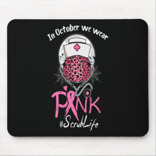 Mousepad Enfermeira Scrub Life Em Outubro Vestimos Ca Rosa