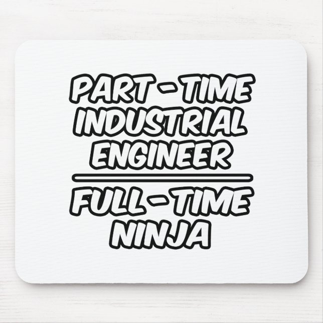 Mousepad Engenheiro Industrial A Tempo Parcial...Cheio-Temp (Frente)