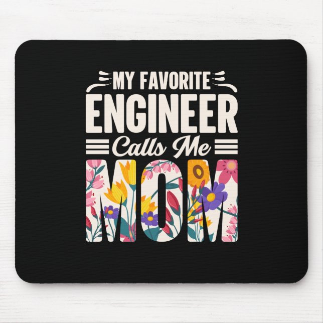 Mousepad Engenheiro Meu Engenheiro Favorito Me Chama Mãe (Frente)