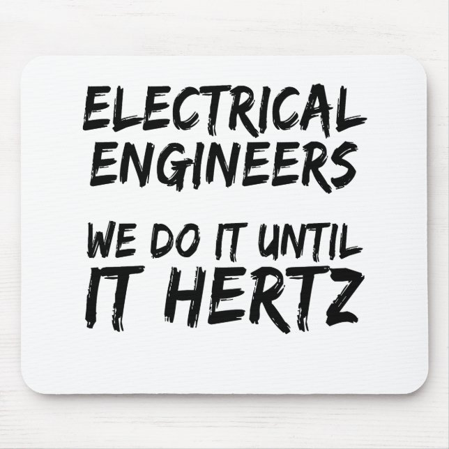 Mousepad Engenheiros Elétricos Fazemos Até Que Seja Hertz (Frente)