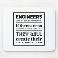Engenheiros gostam de resolver problemas.