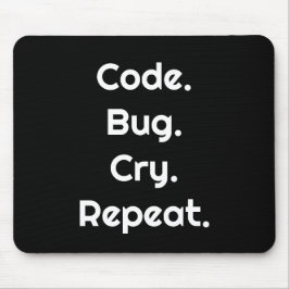 Mousepad Engineer & Coder – Code. Bug. Cry. Repeat 