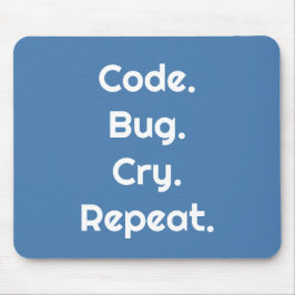 Mousepad Engineers & Developers – Code. Bug. Cry. Repeat 