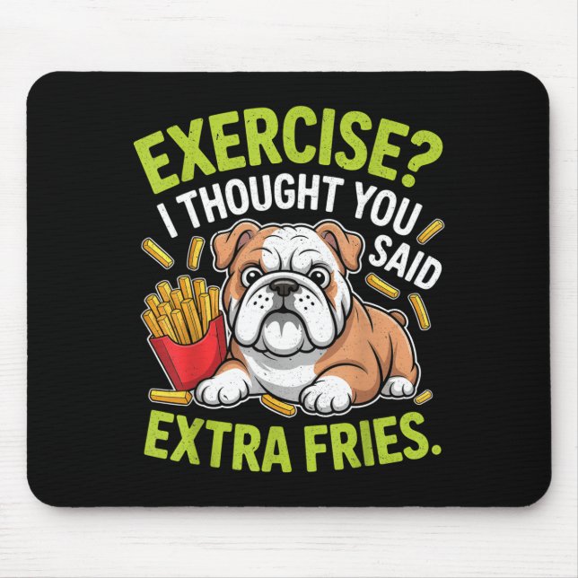 Mousepad English Bulldog Exercise, Extra Fries Funny  (Frente)