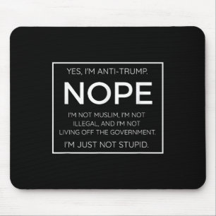 Mousepad Engraçada Cota Anti-Trump - Não Sou Estúpido