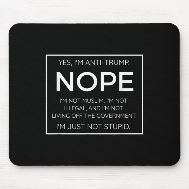 Mousepad Engraçada Cota Anti-Trump - Não Sou Estúpido (Frente)
