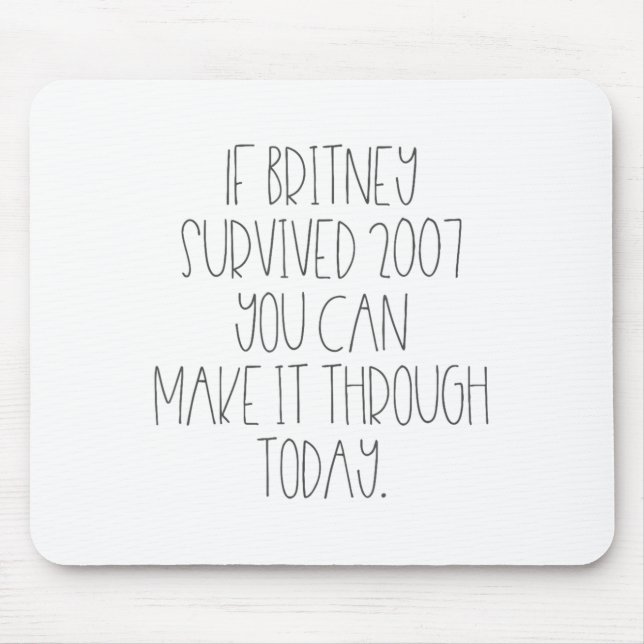 Mousepad Engraçado 2007 Britney Motivacional  (Frente)
