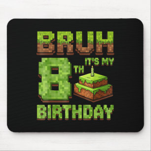 Mousepad Engraçado Aniversário Bruh É Meu 8º Jogo De Aniver
