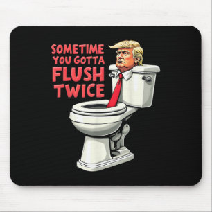 Mousepad Engraçado Anti Trump Às Vezes Você Tem Que Lavar D