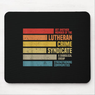 Mousepad Engraçado Apenas Outro Membro Do Crime Luterano