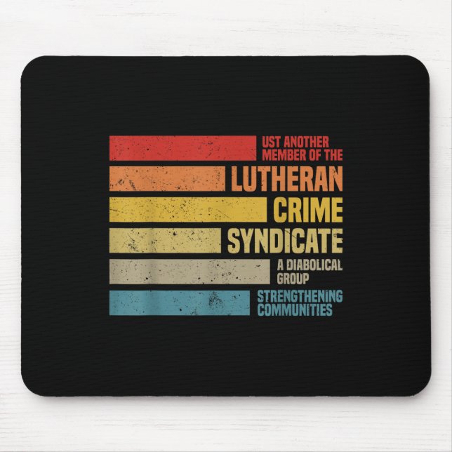 Mousepad Engraçado Apenas Outro Membro Do Crime Luterano (Frente)