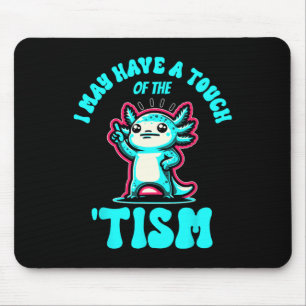 Mousepad Engraçado Axolotl Posso Tocar No Tismo