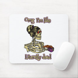 Mousepad Engraçado Bebendo de esqueleto Eu sou literalmente