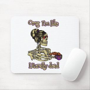 Mousepad Engraçado Bebendo de esqueleto Eu sou literalmente