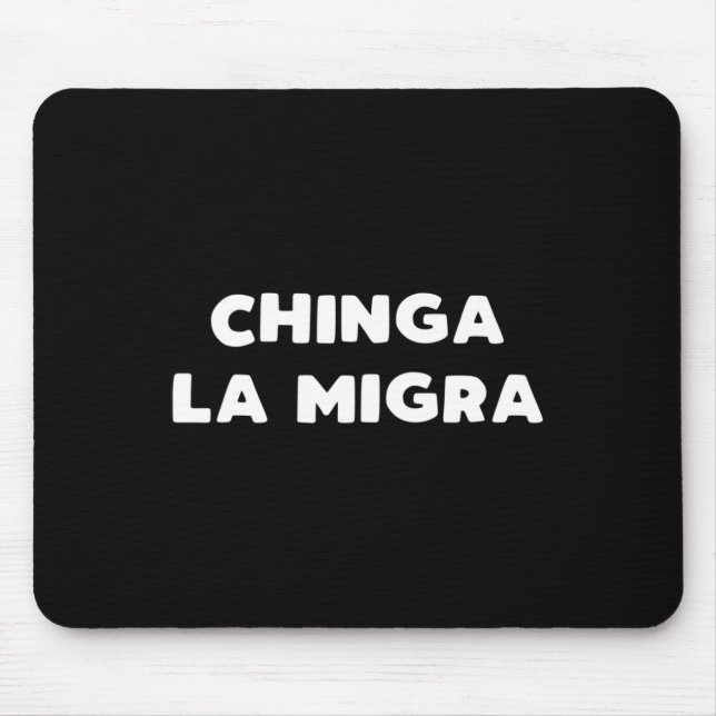 Mousepad Engraçado Chinga La Migra, patrulha de fronteira m (Frente)