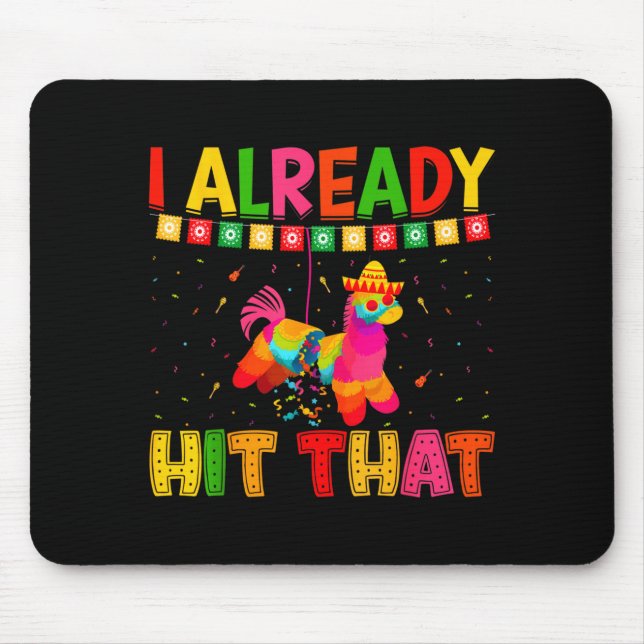 Mousepad Engraçado cinco de maio linda pinata eu bati nessa (Frente)