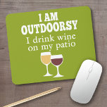 Mousepad Engraçado Citação de Vinho - Eu bebo vinho no meu<br><div class="desc">Estou à porta - bebo vinho no meu pátio.</div>