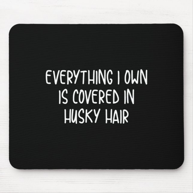 Mousepad Engraçado coberto de pelos de husky  (Frente)