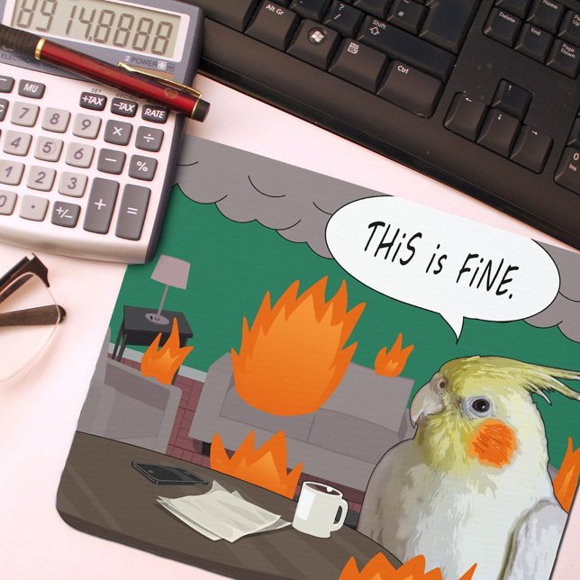 Mousepad Engraçado Cockatiel "Isto é bom" Sala de Queima Me (Criador carregado)