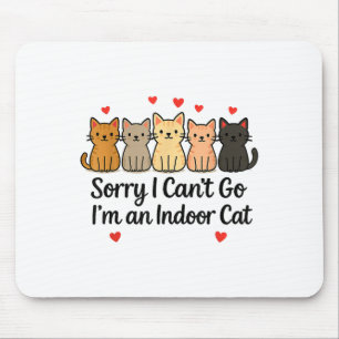 Mousepad Engraçado, desculpa não poder ir, sou um gato inte