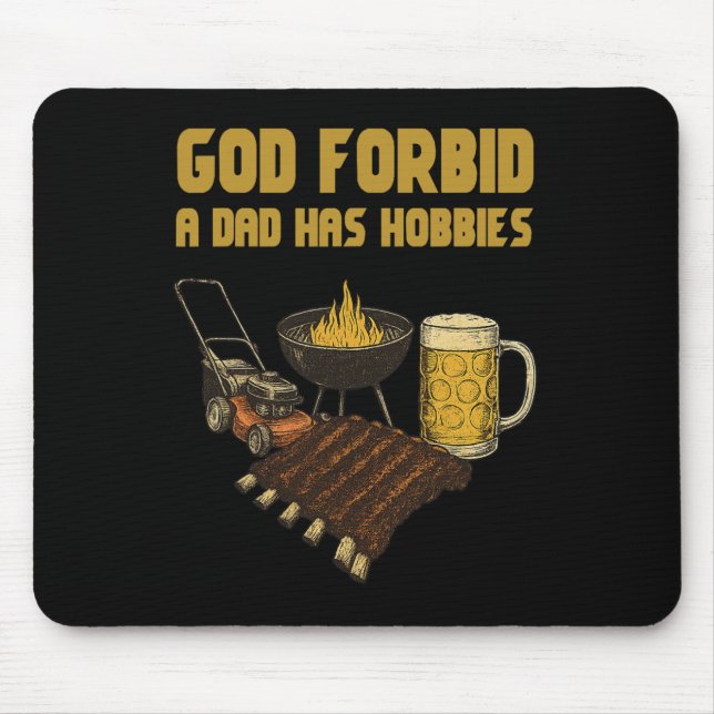 Mousepad Engraçado Deus Proíba Que Um Pai Tem Hobbies Vinta (Frente)