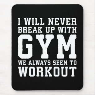Mousepad Engraçado Dizer, Eu Nunca Vou Terminar Com O Gym