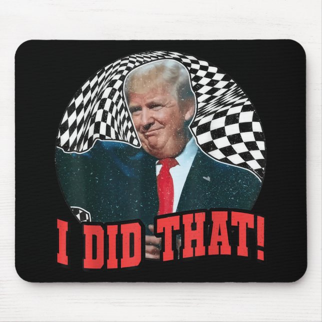 Mousepad Engraçado Donald Trump Eu Fiz Isso (Frente)