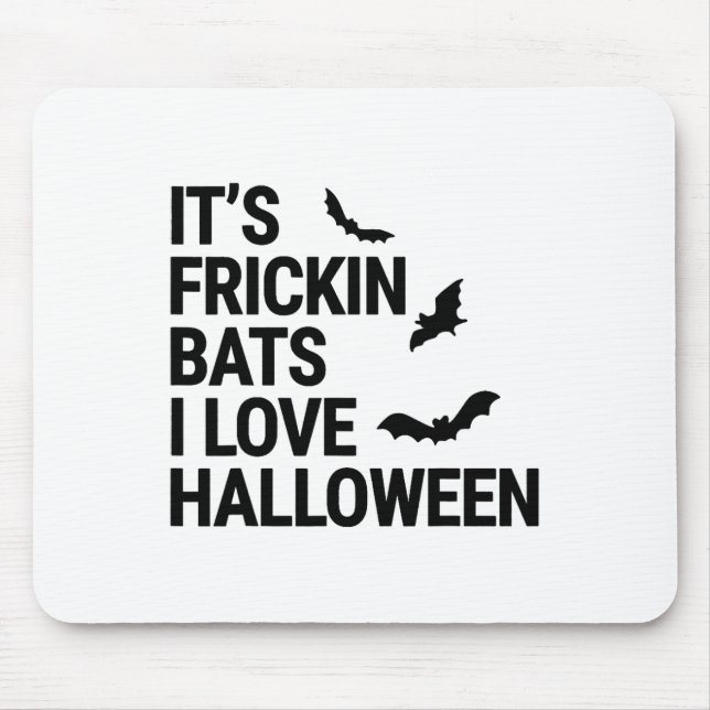 Mousepad Engraçado, é Frickin Byts que adoro o Halloween Sp (Frente)