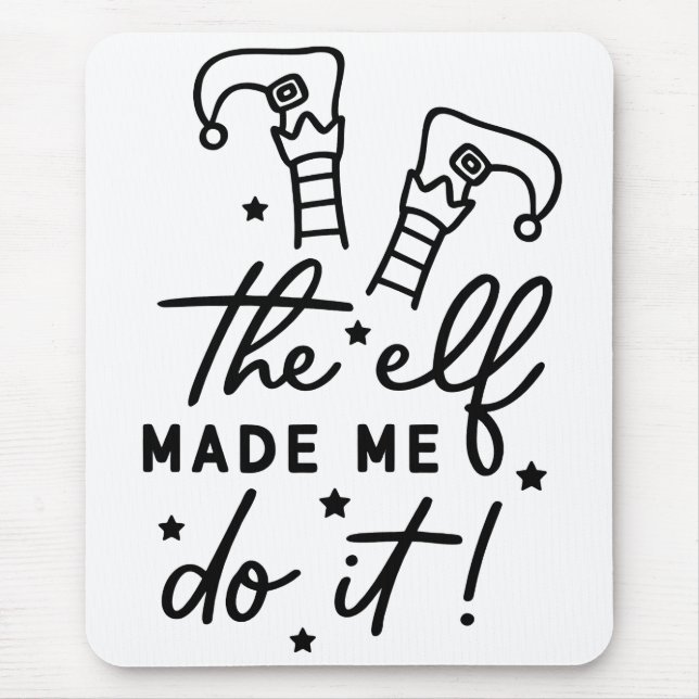 Mousepad Engraçado Elf de Natal me fez fazê-lo Engraçado Re (Frente)