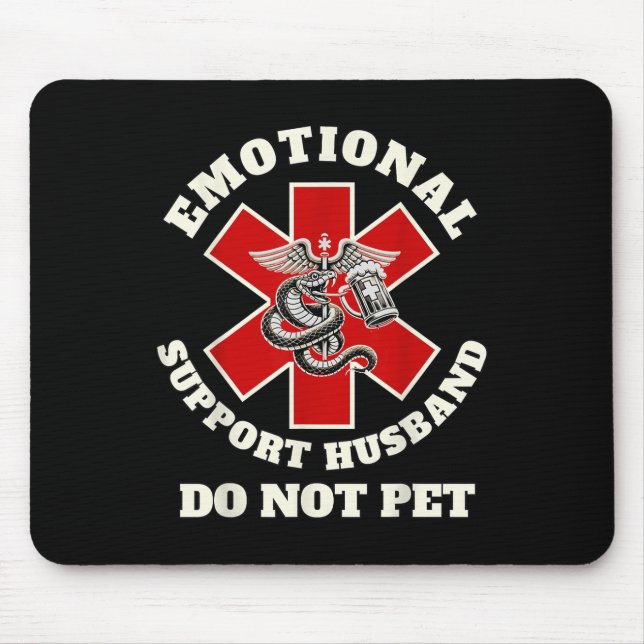 Mousepad Engraçado Emocional Não Pet Emotional Support Husb (Frente)