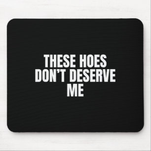 Mousepad Engraçado Esses Lindos Ss Lindos Sss Não Merecem E