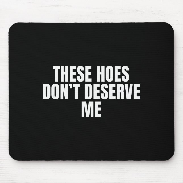 Mousepad Engraçado Esses Lindos Ss Lindos Sss Não Merecem E (Frente)
