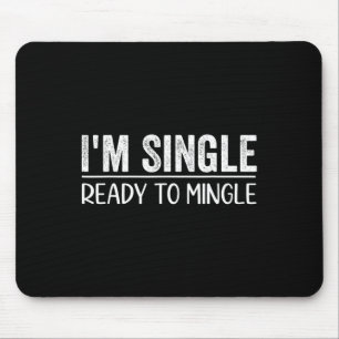 Mousepad Engraçado Estou Solteira Pronta Para Namorar Vida