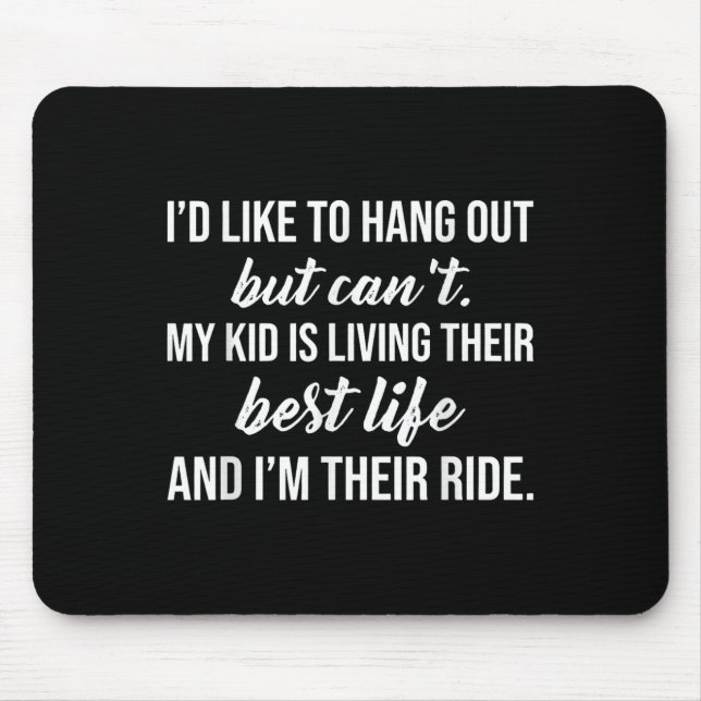 Mousepad Engraçado, eu gostaria de sair, mas não posso. (Frente)