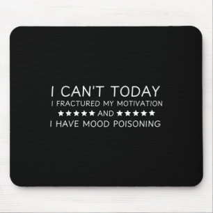 Mousepad Engraçado Eu Não Consigo Hoje Eu Fracionei Minha M