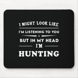 Mousepad Engraçado, eu poderia parecer que estou te ouvindo