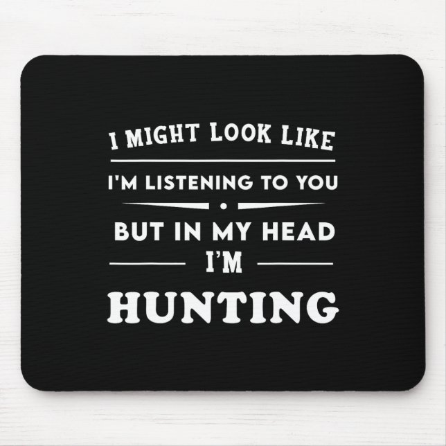 Mousepad Engraçado, eu poderia parecer que estou te ouvindo (Frente)