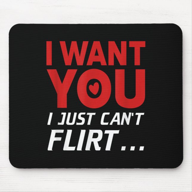 Mousepad Engraçado eu te quero que eu simplesmente não poss (Frente)