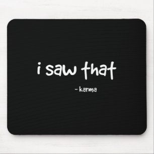 Mousepad Engraçado Eu Vi Essa Karma. Teto da família da Pia